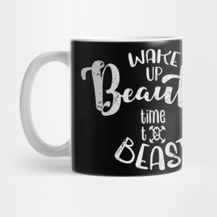 Wake up beauty, Time to beast Mug